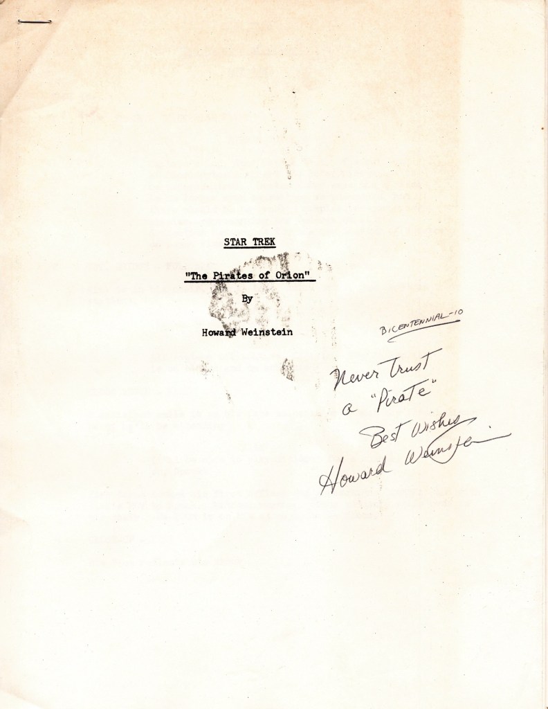The cover of The Pirates of Orion script. it is old and a little beat up, and is signed by Howard Weinstein with the inscription "Never trust a pirate"